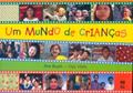 Ler Um mundo de crianças, do autor Ana Busch; Caio Vilela