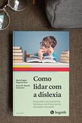 Ler Como Lidar com a Dislexia: Guia Prático Para Pacientes, Familiares e Profissionais da Educação e Saúde, do autor Maria Ângela Nogueira Nico; Aurea M. Stavale Gonçalves Ler Como Lidar com a Dislexia: Guia Prático Para Pacientes, Familiares e Profissionais da Educação e Saúde, do autor Maria Ângela Nogueira Nico; Aurea M. Stavale Gonçalves