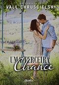 Ler Uma terceira chance, do autor Vall Chruscielski