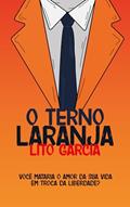 Ler O terno laranja, do autor Lito Garcia