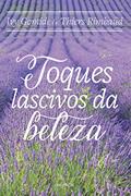 Ler Toques Lascivos da Beleza, do autor Ivy Gomide; Thiers Rimbaud Ler Toques Lascivos da Beleza, do autor Ivy Gomide; Thiers Rimbaud