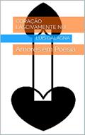 Ler Coração Lascivamente Nu: Amores em Poesia, do autor Luis Dalagna