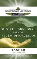 Ler Divorciados e Assustados Não Mais!: Suporte Emocional para os Recém-Divorciados, do autor Tasher