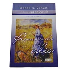 Renascendo do Ódio, do autor Wanda A. Canutti