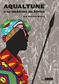 Ler Aqualtune e as histórias da África, do autor Ana Cristina Massa Ler Aqualtune e as histórias da África, do autor Ana Cristina Massa