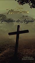 Ler Memórias de um Pretinho de Angola (Série Memórias Livro 2), do autor Suely Cyrino Ler Memórias de um Pretinho de Angola (Série Memórias Livro 2), do autor Suely Cyrino