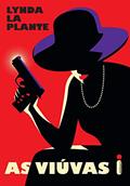 Ler As viúvas, do autor Lynda La Plante