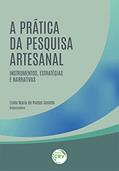 Ler A prática da pesquisa artesanal: instrumentos, estratégias e narrativas, do autor Linda Maria de Pontes Gondim