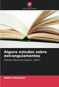 Ler Alguns estudos sobre estrangulamentos: Doenças infecciosas equinas - parte 1, do autor Amira Hassenin