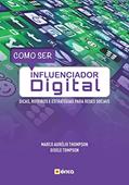 Ler Como Ser Influenciador Digital, do autor Marco Aurélio Thompson