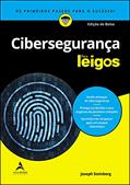 Ler Cibersegurança Para Leigos: Os Primeiros Passos Para o Sucesso!, do autor Joseph Steinberg