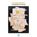 Ler O guardião de nomes, do autor Leonardo Garzaro