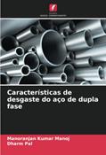 Ler Características de desgaste do aço de dupla fase, do autor Manoranjan Kumar Manoj; Dharm Pal