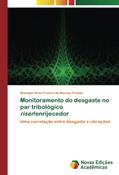 Ler Monitoramento do desgaste no par tribológico riser/enrijecedor: Uma correlação entre desgaste e vibrações, do autor Monique Alves Franco de Moraes Freitas