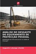 Ler ANÁLISE DO DESGASTE DO EQUIPAMENTO DE PROTECÇÃO PESSOAL: Reabilitação de infra-estruturas na cidade de Kisangani, do autor Augustin Lokanga Lilombi