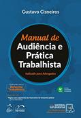Ler Manual de Audiência e Prática Trabalhista - Indicado para Advogados, do autor Gustavo Cisneiros