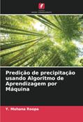 Ler Predição de precipitação usando Algoritmo de Aprendizagem por Máquina, do autor Y. Mohana Roopa Ler Predição de precipitação usando Algoritmo de Aprendizagem por Máquina, do autor Y. Mohana Roopa