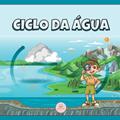 Ler O Ciclo da Água para Crianças: Fica a conhecer as suas etapas e em que consistem (Portuguese Edition), do autor Samuel John