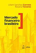 Ler Mercado Financeiro Brasileiro, do autor Liliam Sanchez Carrete; Rosana Tavares