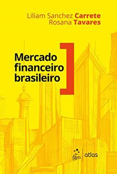 Mercado Financeiro Brasileiro, do autor Liliam Sanchez Carrete; Rosana Tavares