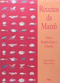 Ler Receitas da Mazzô, do autor Bettina Orrico Ler Receitas da Mazzô, do autor Bettina Orrico