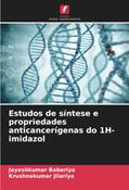 Ler Estudos de síntese e propriedades anticancerígenas do 1H-imidazol, do autor Jayeshkumar Babariya; Krushnakumar Jilariya
