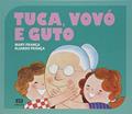 Ler Tuca, vovó e Guto, do autor Mary França