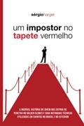 Ler Um impostor no tapete vermelho, do autor Sérgio Harger