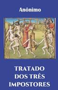 Ler Tratado DOS Três Impostores: Moisés, Cristo, Maomé, do autor Mauro Baladi