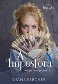 Ler A Impostora (Noivas por Acaso Livro 1), do autor Diane Bergher