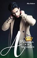 Ler A Princesa e o Impostor, do autor Mia Antiere Ler A Princesa e o Impostor, do autor Mia Antiere