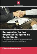 Ler Reorganização das empresas búlgaras no Reino Unido: A atractividade do processo de reorganização do Reino Unido para as empresas búlgaras, do autor Konstantina Angelova Ler Reorganização das empresas búlgaras no Reino Unido: A atractividade do processo de reorganização do Reino Unido para as empresas búlgaras, do autor Konstantina Angelova