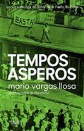 Ler Tempos ásperos, do autor Mario Vargas Llosa Ler Tempos ásperos, do autor Mario Vargas Llosa