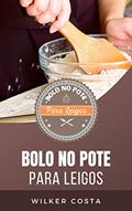 Ler Bolo no Pote Para Leigos, do autor Wilker Costa Ler Bolo no Pote Para Leigos, do autor Wilker Costa