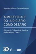 Ler A Morosidade do Judiciário Como Desafio. 2018, do autor Rômulo Linhares Ferreira Gomes