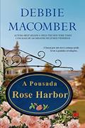 Ler Pousada Rose Harbor, A, do autor DEBBIE MACOMBER