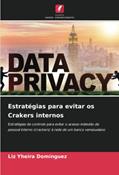 Ler Estratégias para evitar os Crakers internos: Estratégias de controlo para evitar o acesso indevido de pessoal interno (crackers) à rede de um banco venezuelano, do autor Liz Yheira Domínguez Ler Estratégias para evitar os Crakers internos: Estratégias de controlo para evitar o acesso indevido de pessoal interno (crackers) à rede de um banco venezuelano, do autor Liz Yheira Domínguez