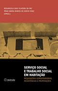 Ler Serviço Social e Trabalho Social em Habitação:: requisições conservadoras, resistências e proposições, do autor Rosangela Dias Oliveira da Paz; Tânia Maria Ramos de Godoi Diniz