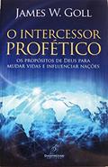 Ler O Intercessor Profético, do autor James W. Goll Ler O Intercessor Profético, do autor James W. Goll