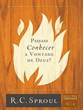 Ler Posso Conhecer a Vontade de Deus? (Questões Cruciais Livro 4), do autor R. C. Sproul Ler Posso Conhecer a Vontade de Deus? (Questões Cruciais Livro 4), do autor R. C. Sproul
