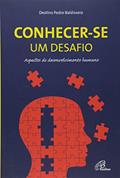 Ler Conhecer-se: um desafio: Aspectos do desenvolvimento humano, do autor Deolino Pedro Baldissera Ler Conhecer-se: um desafio: Aspectos do desenvolvimento humano, do autor Deolino Pedro Baldissera
