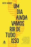 Ler Um dia ainda vamos rir de tudo isso, do autor Ruth Manus Ler Um dia ainda vamos rir de tudo isso, do autor Ruth Manus