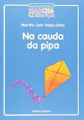Ler Na Cauda da Pipa - Coleção Biblioteca Marcha Criança, do autor Martha Livia Volpe Orlov