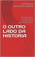 Ler O OUTRO LADO DA HISTORIA: UMA VISÃO ÚNICA E DIFERENCIADA DA PASSAGEM BÍBLICA "JONAS FOGE DE JEOVA", do autor UENDERSON MONTEIRO AMORIM Ler O OUTRO LADO DA HISTORIA: UMA VISÃO ÚNICA E DIFERENCIADA DA PASSAGEM BÍBLICA "JONAS FOGE DE JEOVA", do autor UENDERSON MONTEIRO AMORIM