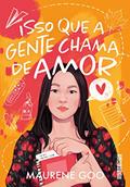 Ler Isso que a gente chama de amor, do autor Maurene Goo
