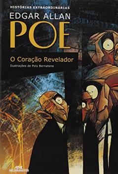 O Coração Revelador, do autor Edgar Allan Poe