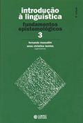 Ler Introdução à Linguística - Volume 3: fundamentos epistemológicos, do autor Anna Christina Bentes