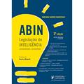 Ler ABIN. Legislação de Inteligência. Sistematizada e Comentada, do autor Mariana Barros Barreiras Ler ABIN. Legislação de Inteligência. Sistematizada e Comentada, do autor Mariana Barros Barreiras