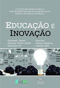 Ler Educação e Inovação, do autor Cleyson de Moraes Mello; José Rogério Moura de Almeida Neto; Regina Pentagna Petrillo
