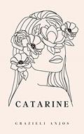 Ler Catarine, do autor Grazieli Anjos